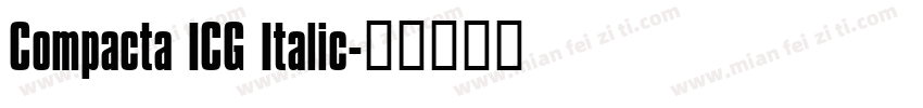 Compacta ICG Italic字体转换